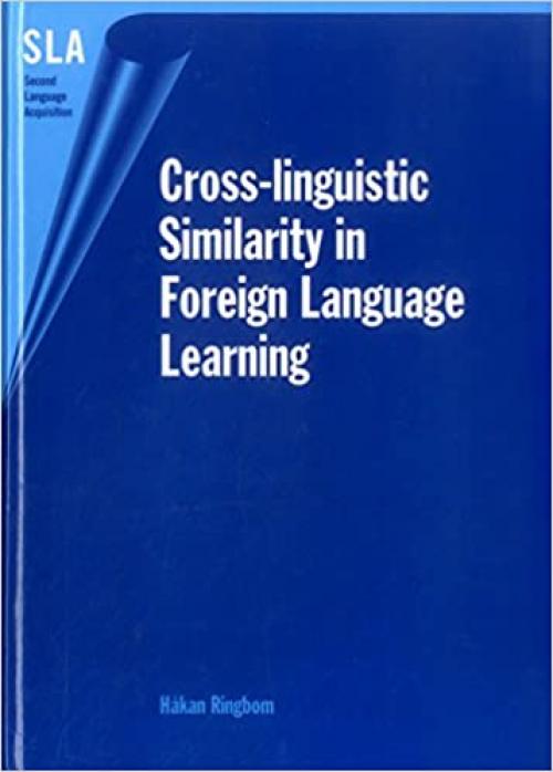  Cross-linguistic Similarity in Foreign Language Learning (21) (Second Language Acquisition (21)) 