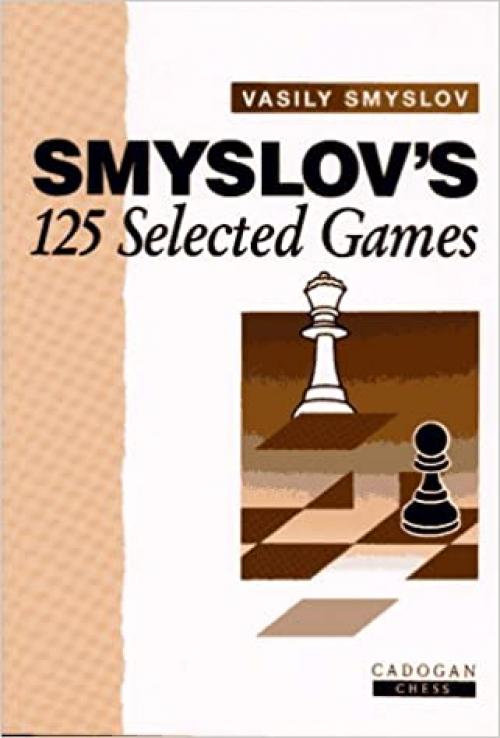  Smyslov's 125 Selected Games 