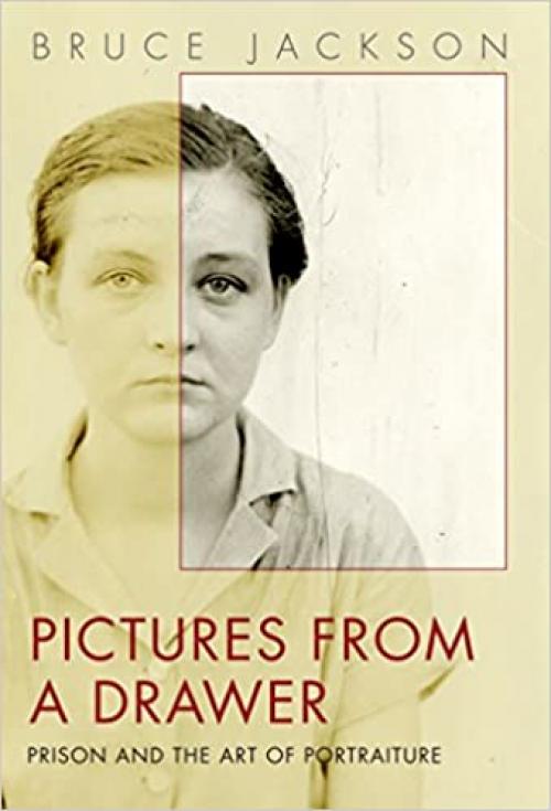  Pictures from a Drawer: Prison and the Art of Portraiture 