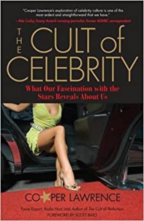  Cult of Celebrity: What Our Fascination With The Stars Reveals About Us 