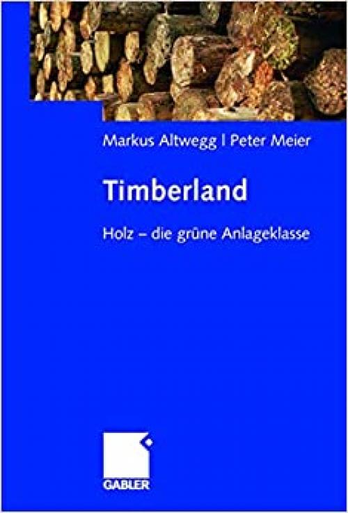  Timberland: Holz - die grüne Anlageklasse (German Edition) 