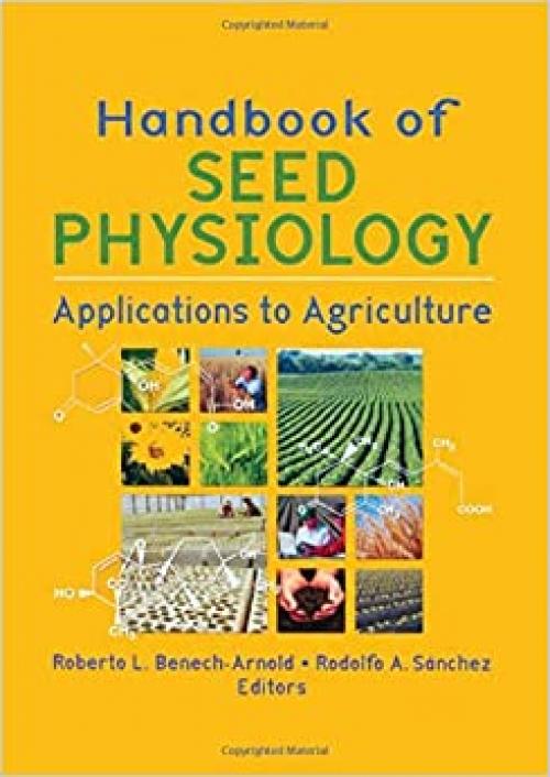  Handbook of Seed Physiology: Applications to Agriculture 