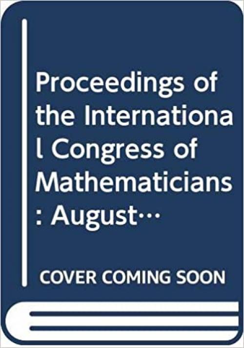  Proceedings of the International Congress of Mathematicians, August 21-29, 1990, Kyoto, Japan. Volumes I & II. TWO VOLUMES 