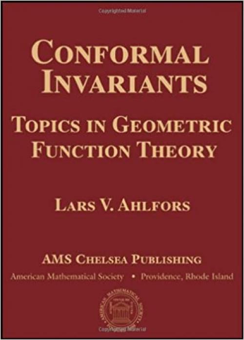  Conformal Invariants: Topics in Geometric Function Theory (Ams Chelsea Publishing) 