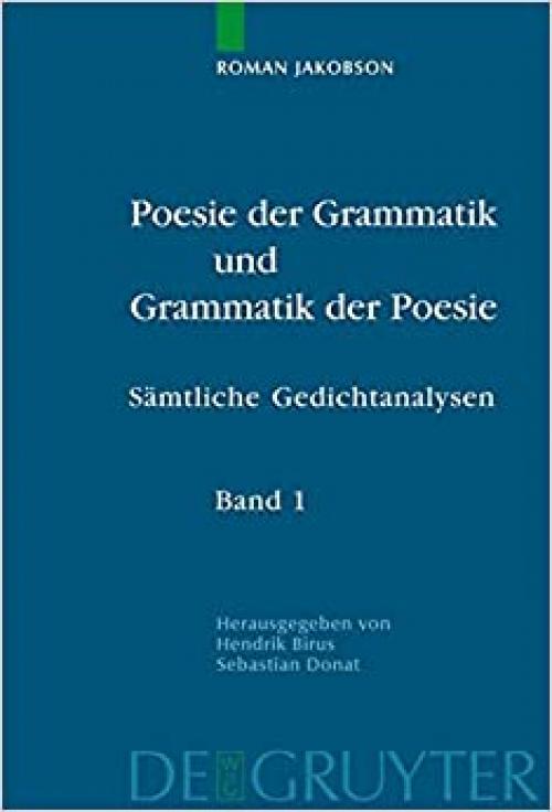  Poesie der Grammatik und Grammatik der Poesie: Samtliche Gedichtanalysen: Band 1& 2 (German Edition) 