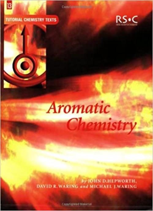  Aromatic Chemistry (Tutorial Chemistry Texts) 