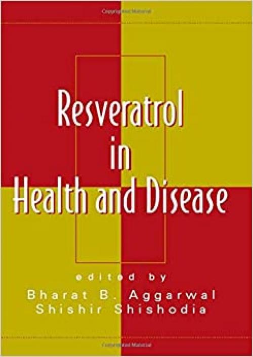  Resveratrol in Health and Disease (Oxidative Stress and Disease) 