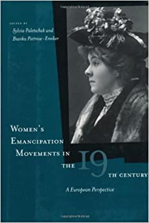  Women's Emancipation Movements in the Nineteenth Century: A European Perspective 