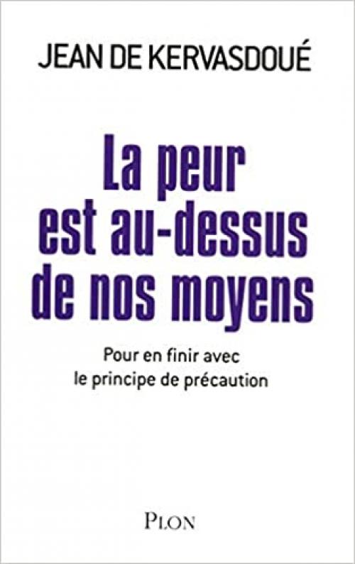  La peur est au-dessus de nos moyens (French Edition) 