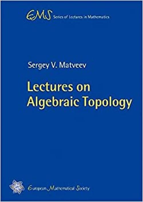  Lectures on Algebraic Topology (EMS Series of Lectures in Mathematics) (English and Russian Edition) 