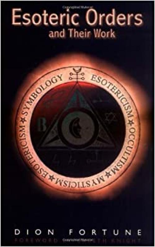  Esoteric Orders and Their Work 