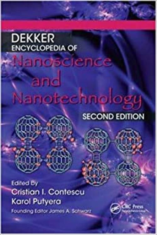  Dekker Encyclopedia of Nanoscience and Nanotechnology, Second Edition - Six Volume Set (Print Version) 