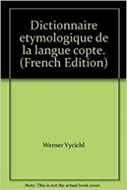  Dictionnaire etymologique de la langue copte. (French Edition) 