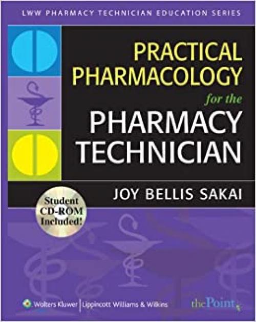  Practical Pharmacology for the Pharmacy Technician (Lww Pharmacy Technician Education) 