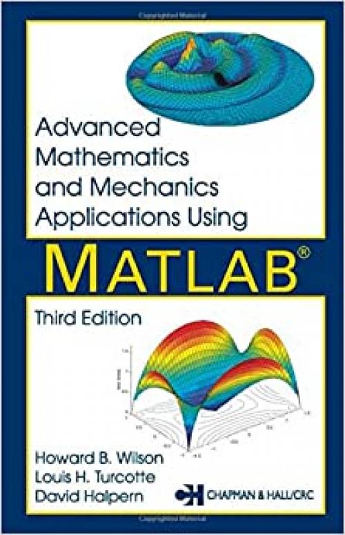  Advanced Mathematics and Mechanics Applications Using MATLAB, Third Edition 