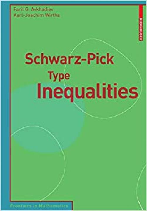  Schwarz-Pick Type Inequalities (Frontiers in Mathematics) 