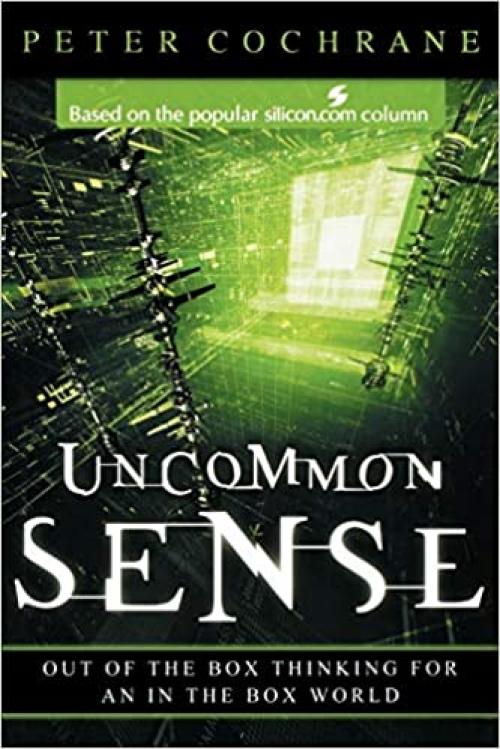  Uncommon Sense: Out of the Box Thinking for An In the Box World 