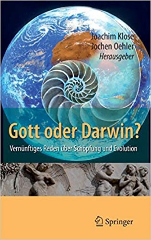  Gott oder Darwin?: Vernünftiges Reden über Schöpfung und Evolution (German Edition) 