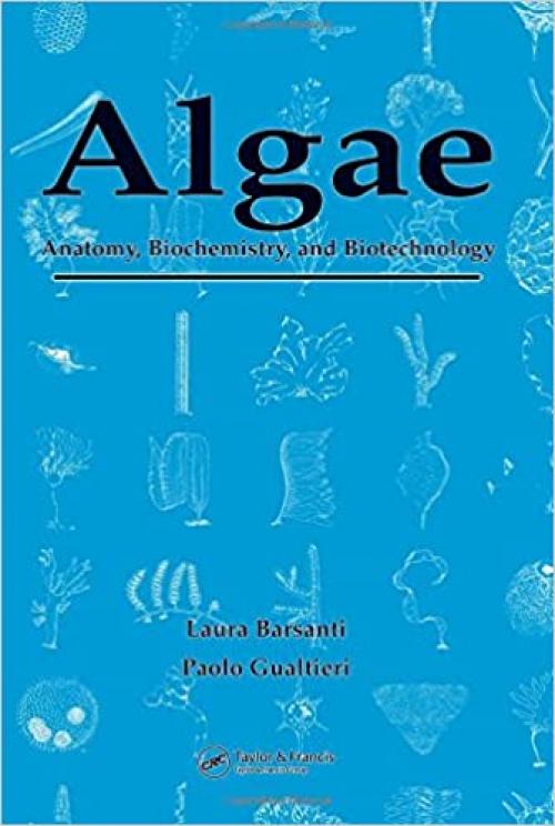  Algae: Anatomy, Biochemistry, and Biotechnology 