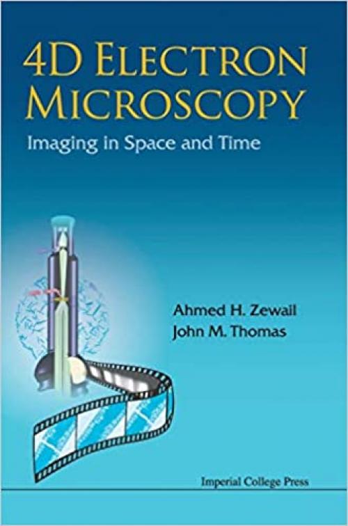  4D ELECTRON MICROSCOPY: IMAGING IN SPACE AND TIME 