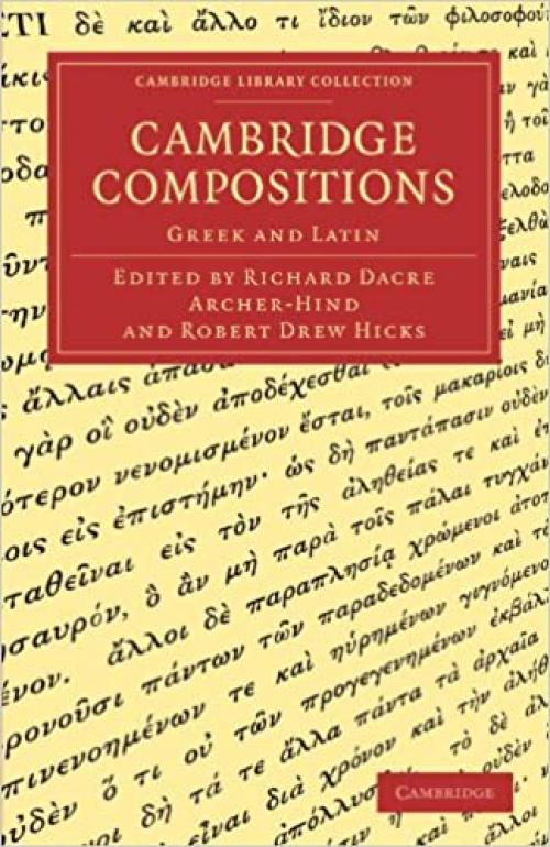  Cambridge Compositions: Greek and Latin (Cambridge Library Collection - Cambridge) 