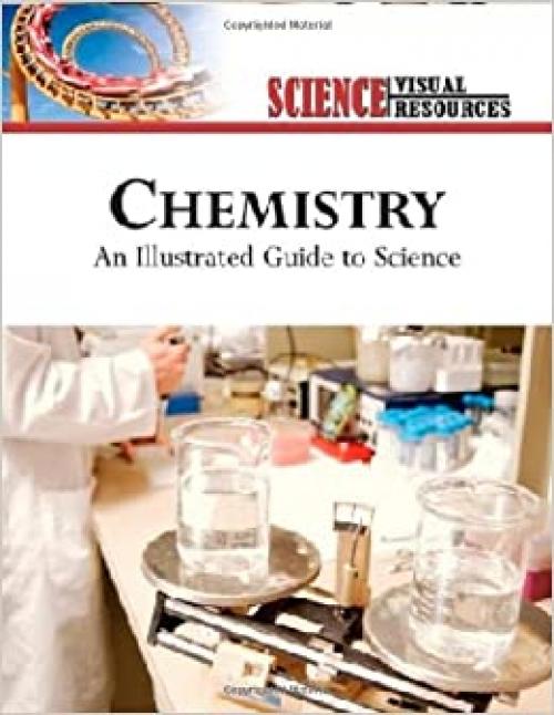  Chemistry: An Illustrated Guide to Science (Science Visual Resources)**OUT OF PRINT** 