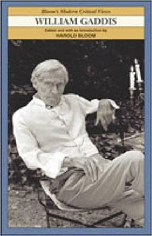  William Gaddis (Bloom's Modern Critical Views) 