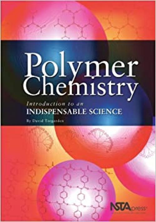  Polymer Chemistry: Introduction to an Indispensable Science 