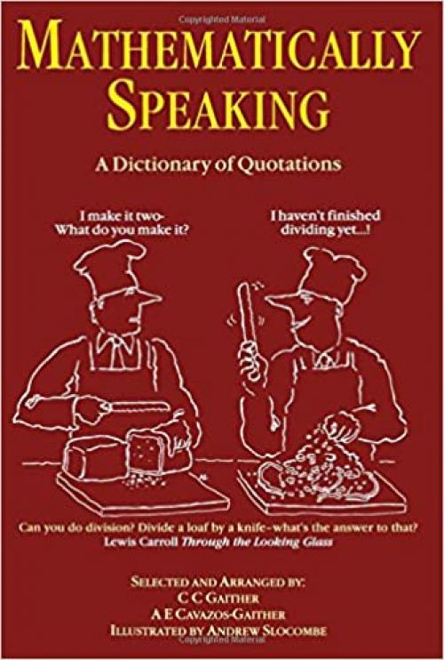  Mathematically Speaking: A Dictionary of Quotations 