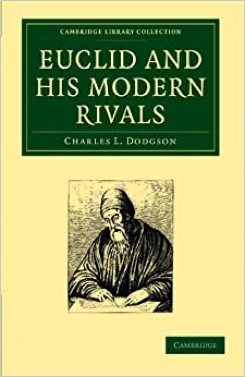  Euclid and His Modern Rivals (Cambridge Library Collection - Mathematics) 