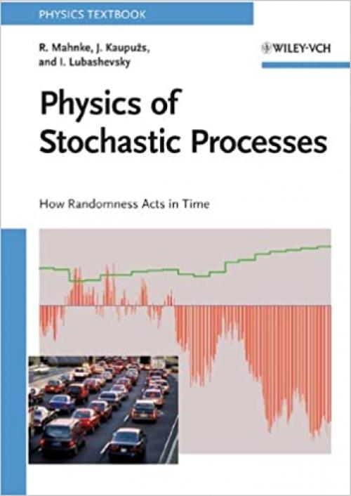  Physics of Stochastic Processes: How Randomness Acts in Time 