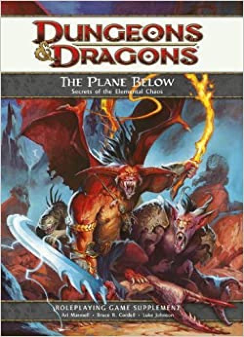  The Plane Below: Secrets of the Elemental Chaos: A 4th Edition D&D Supplement 