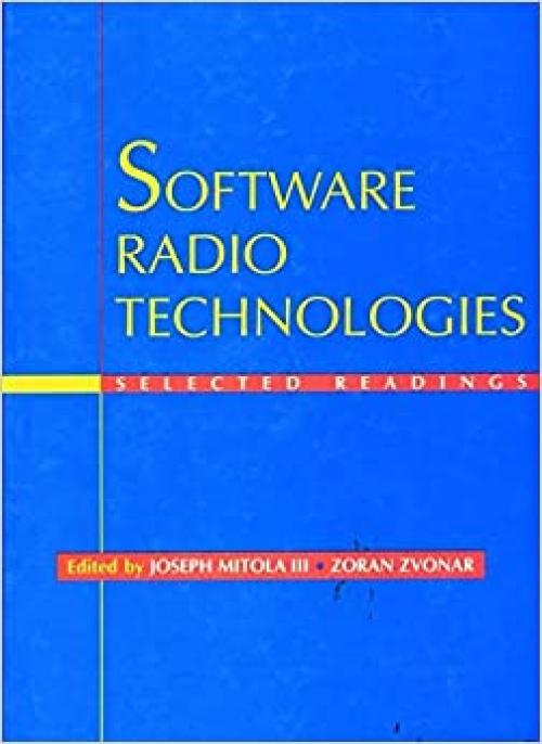  Software Radio Technologies: Selected Readings 