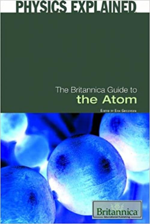  The Britannica Guide to the Atom (Physics Explained) 