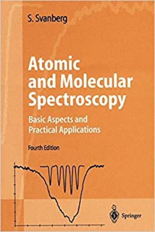  Atomic and Molecular Spectroscopy: Basic Aspects and Practical Applications (Advanced Texts in Physics) 