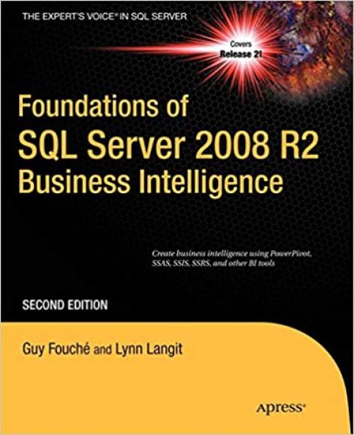  Foundations of SQL Server 2008 R2 Business Intelligence (Expert's Voice in SQL Server) 