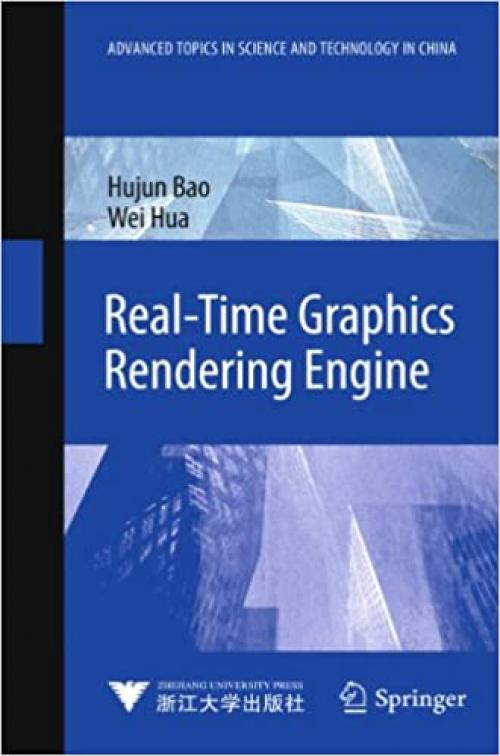  Real-Time Graphics Rendering Engine (Advanced Topics in Science and Technology in China) 