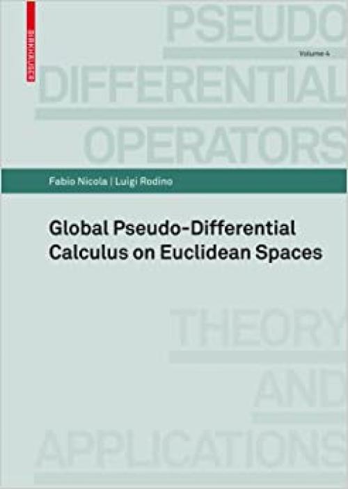  Global Pseudo-differential Calculus on Euclidean Spaces (Pseudo-Differential Operators (4)) 