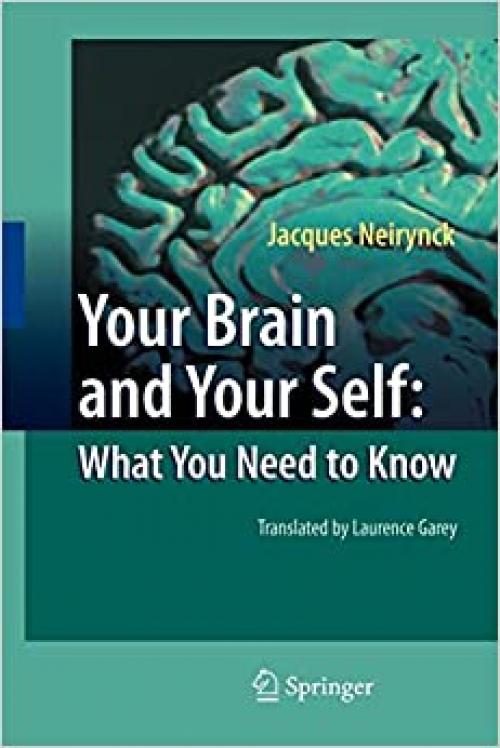  Your Brain and Your Self: What You Need to Know 