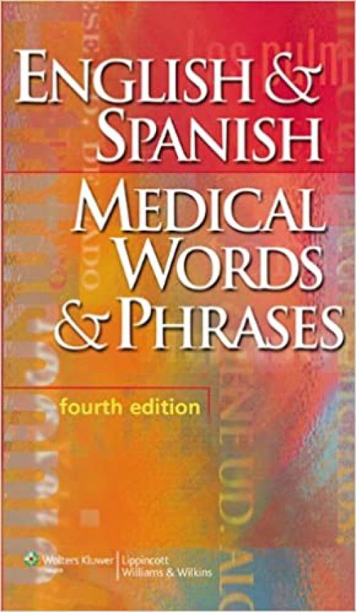  English & Spanish Medical Words & Phrases (LWW, English and Spanish Medical Words and Phrases) (English and Spanish Edition) 