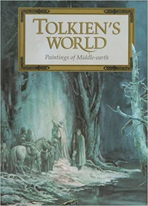  Tolkien's World: Paintings of Middle-Earth 