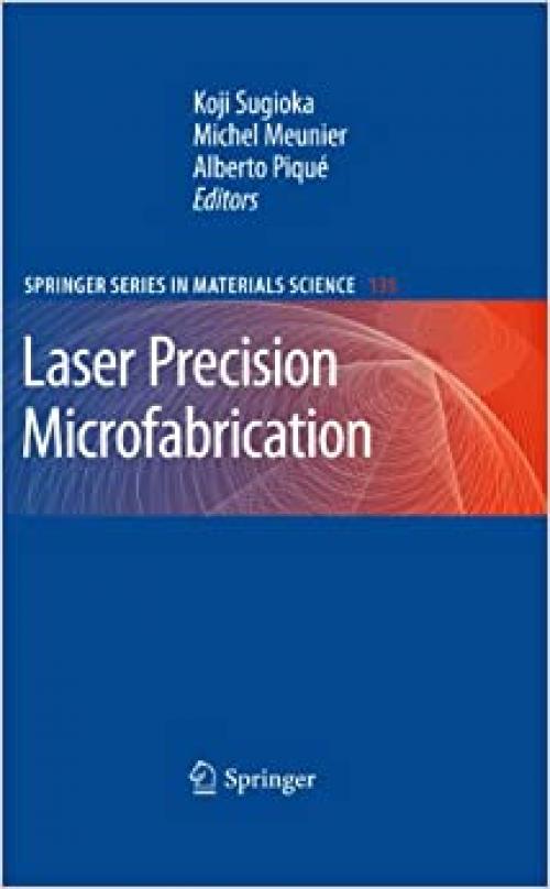  Laser Precision Microfabrication (Springer Series in Materials Science (135)) 