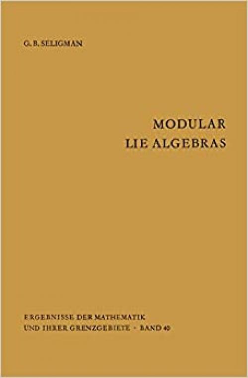  Modular Lie Algebras (Ergebnisse der Mathematik und ihrer Grenzgebiete. 2. Folge) 
