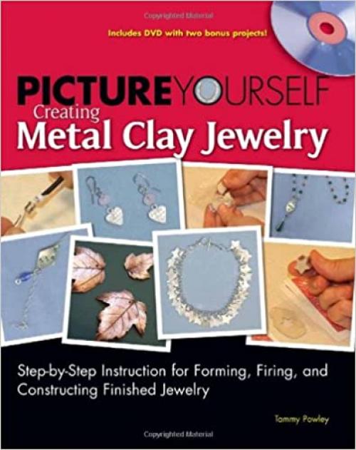  Picture Yourself Creating Metal Clay Jewelry 