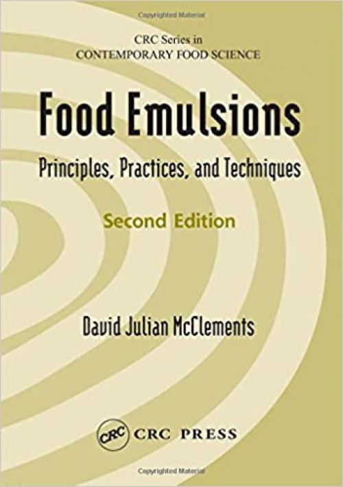  Food Emulsions: Principles, Practices, and Techniques, Second Edition (CRC Series in Contemporary Food Science) 