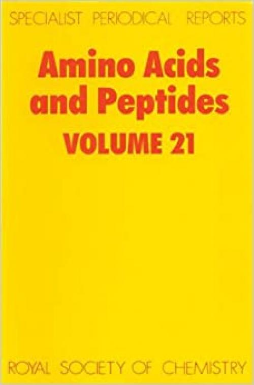  Amino Acids and Peptides: Volume 21 (Specialist Periodical Reports, Volume 21) 