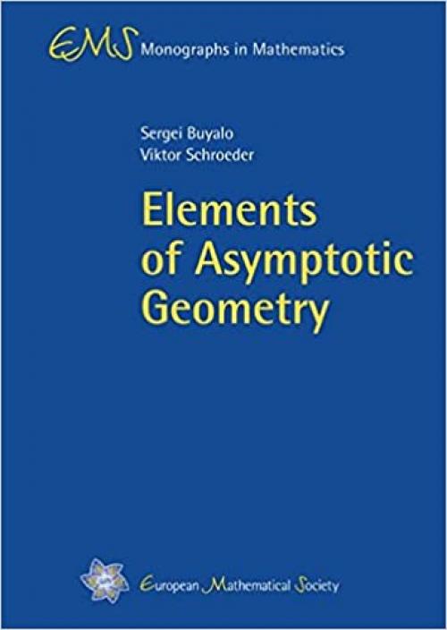  Elements of Asymptotic Geometry (EMS Monographs in Mathematics) 