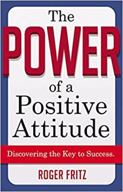  The Power of a Positive Attitude: Discovering the Key to Success 