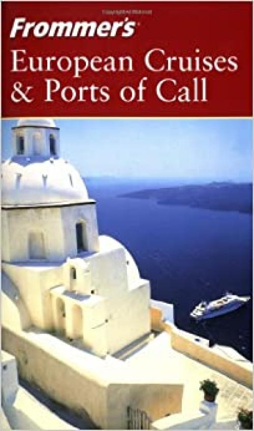  Frommer's? European Cruises & Ports of Call (Frommer's Cruises) 