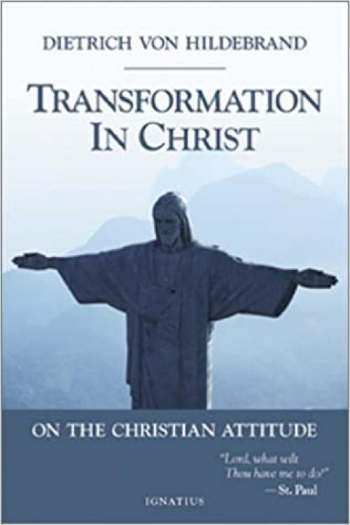  Transformation in Christ: On the Christian Attitude 